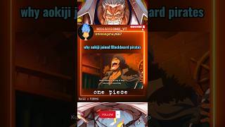 why aokiji joined Blackbeard pirates blackbeard teach aokiji onepiece [upl. by Malcom]