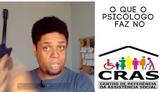 O que o psicólogo faz no CRAS [upl. by Tnarg]