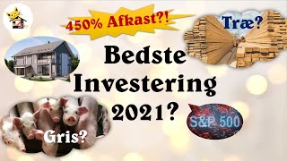 Bedste investering 2021 Hvad sker der med økonomien Hvad giver det bedste afkast Aktier Ejendom [upl. by Farrand]