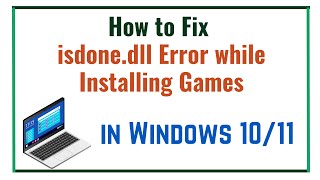 How to fix isdonedll error while installing Games [upl. by Eivla329]