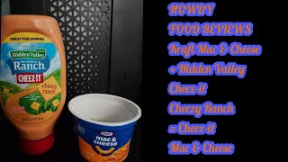 HOWDY FOOD REVIEWS Kraft Mac amp Cheese  Hidden Valley Cheezit Cheezy Ranch  Cheezit Mac amp Cheese [upl. by May532]