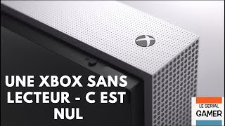 LA XBOX SANS LECTEUR OPTIQUE CEST NUL [upl. by Alicul]