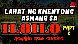 Aswangan Sa Iloilo Part 2  Kwentong Aswang True Stories [upl. by Baniez]