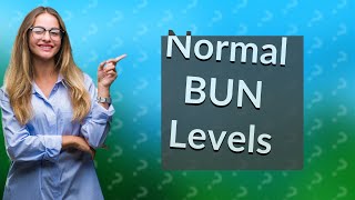 What is a normal BUN level for a 70 year old [upl. by Fonseca992]