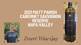 The Desert WIne Guy  2021 Matt Parish Cabernet Sauvignon  Reserve [upl. by Bristow]