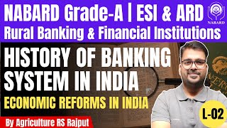 L02 History of Indian Banking System  Economic reform in India  NABARD GradeA  ESI amp ARD [upl. by Salli]