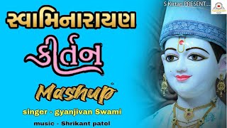 Swaminarayan Kirtan MASHUP 2023  Gyanjivan swami Hyderabad [upl. by Kerge]