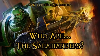 40K Lore For Newcomers  Who Are The Salamanders  40K Theories [upl. by Ahsenik]