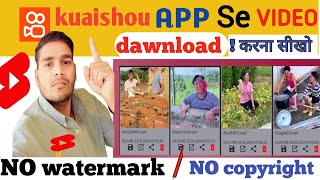 kuaishou video downloader without watermark Kuaishou Se video Kaise Download kare  TECH Grura [upl. by Halfdan373]