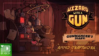 Wizard with a Gun  Gunmancers Diary Ammo Craftwork [upl. by Sauls157]