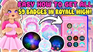 EASY How To Get ALL 59 Badges In Royale High [upl. by Lyndel]