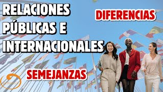 Relaciones Públicas y Relaciones Internacionales  Sus Diferencias [upl. by Haletky]