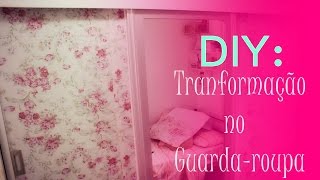 DIY Revestindo o guardaroupa com papel de parede Decoratons [upl. by Aicinod427]