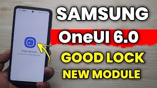 Samsung OneUI 60  Good Lock New Module  Edge Lighting Plus  How To Use Edge Lighting Plus [upl. by Ostap]