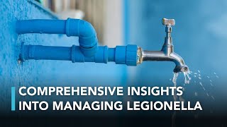 Legionella The Risks and Responsibilities [upl. by Aitercul671]