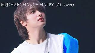 해찬HAECHAN  HAPPY Ai cover [upl. by Airretnahs]