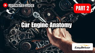 Deciphering Car Engines A Detailed Anatomy Guide  Part 2 [upl. by Erapsag]