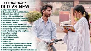 Old Vs New Bollywood Mashup Songs 2020  Collection Of Best Bollywood Mashup Songs  Indian Mashup [upl. by Doty]