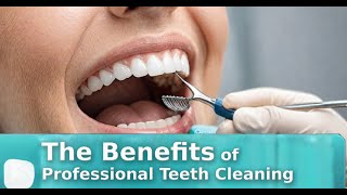 The Benefits of Professional Teeth Cleaning  Dental Health Hub [upl. by Blanchette]