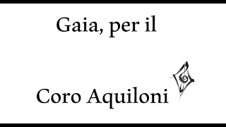 Gaia per il Coro Aquiloni [upl. by Lareena]