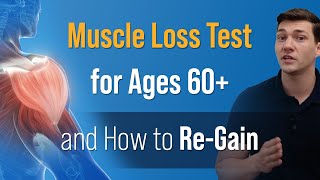 Muscle Loss Test for Ages 60 amp How to ReGain [upl. by Mccartan]