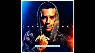 Chunda Munki  Something Bout You [upl. by Erie]