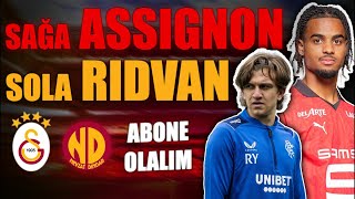 GALATASARAY KİMLERİ KADROSUNA KATACAK  ASSİGNON  RIDVAN YILMAZ Transfer [upl. by Sivad314]