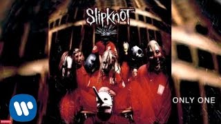 Slipknot  Only One Audio [upl. by Anirec]