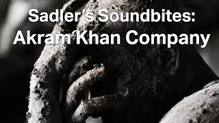 Sadlers Soundbites Akram Khan Company XENOS [upl. by Nirat797]