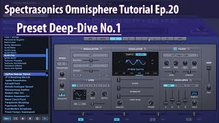 Spectrasonics Omnisphere Tutorial Ep20  Preset DeepDive No1 [upl. by Innattirb]