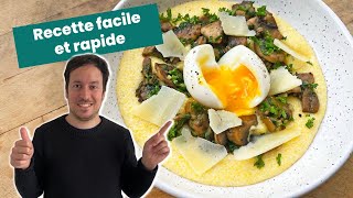 Polenta crémeuse champignons œuf mollet et parmesan  astuce pour cuire la polenta [upl. by Anidan]