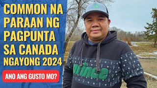 COMMON NA OPTION SA PAGPUNTA SA CANADA NGAYONG 2024  MOVE TO CANADA FROM PHILIPPINES RHODS CHANNEL [upl. by Nowujalo]