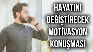 HAYATINIZI DEĞİŞTİRECEK MOTİVASYON KONUŞMASI [upl. by Otreblig960]