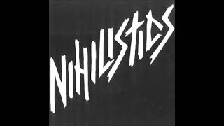 NIHILISTICS  ST EP 1983 [upl. by Yedsnil]