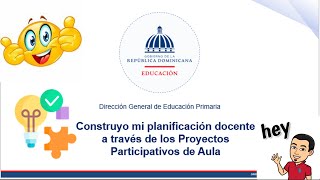 Planificacion por Proyecto Participativo de Aula MINERD [upl. by Arateehc]