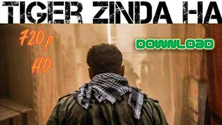 Tiger zinda hai full movie 720p download  salman KhanKatrina kaif [upl. by Noiztneb]