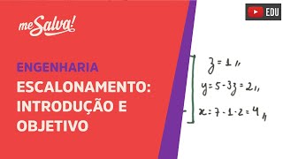 Me Salva ALG03  Álgebra Linear  Escalonamento Introdução e Objetivo [upl. by Ingrim911]