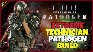 Aliens Fireteam Elite PATHOGEN  Best TECHNICIAN Build for EXTREMEINSANE  MAX Damage Turret [upl. by Krell]