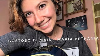 Gostoso demais  Maria Bethânia cover [upl. by Ahsiemak]