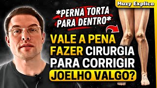 JOELHO VALGO Cirurgia para Corrigir  Muzy Explica [upl. by Yraht]