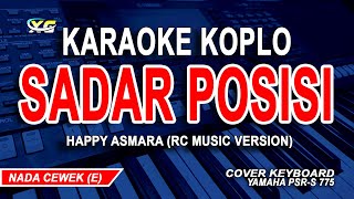 HAPPY ASMARA  SADAR POSISI KARAOKE KOPLO  NADA WANITA [upl. by Alekat106]