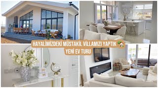 YENİ EV TURU 🏡 HAYALİMİZDEKİ MÜSTAKİL VİLLAMIZI YAPTIK İLMEK İLMEK EVİMİZİ KURDUK [upl. by Ardnik462]