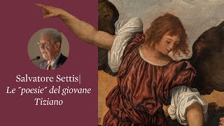 Salvatore Settis  Le poesie del giovane Tiziano [upl. by Ojyram]