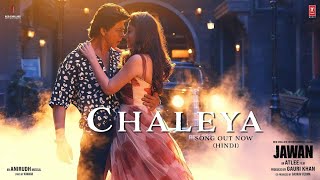 Chaleya Song  Jawan  Full Video  Arijit Singh  Shah Rukh Khan Nayanthara  Anirudh Atlee [upl. by Market696]