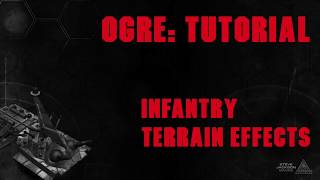 Ogre Tutorial Infantry Terrain Effects [upl. by Enerual800]