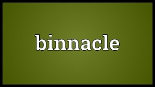 Binnacle Meaning [upl. by Pasol446]