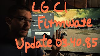 LG C1 Firmware Update 034085 Post if you see any issues here [upl. by Richards]