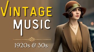 Get Nostalgic Unwind With This Vintage 1920s amp 1930s Music [upl. by Starla]