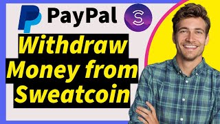 How to Transfer Sweatcoin Money to PayPal 2024  Withdraw Your Sweatcoins Now [upl. by Server603]