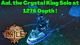 321 Solokilling Aul the Crystal King Boss at 1276 Depth on POE  Using my Manabond Mjolner Build [upl. by Duwalt]